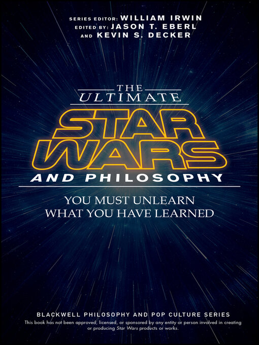 Title details for The Ultimate Star Wars and Philosophy by Jason T. Eberl - Available